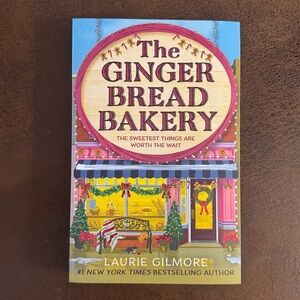 The Gingerbread Bakery Paperback Novel by Laurie Gilmore